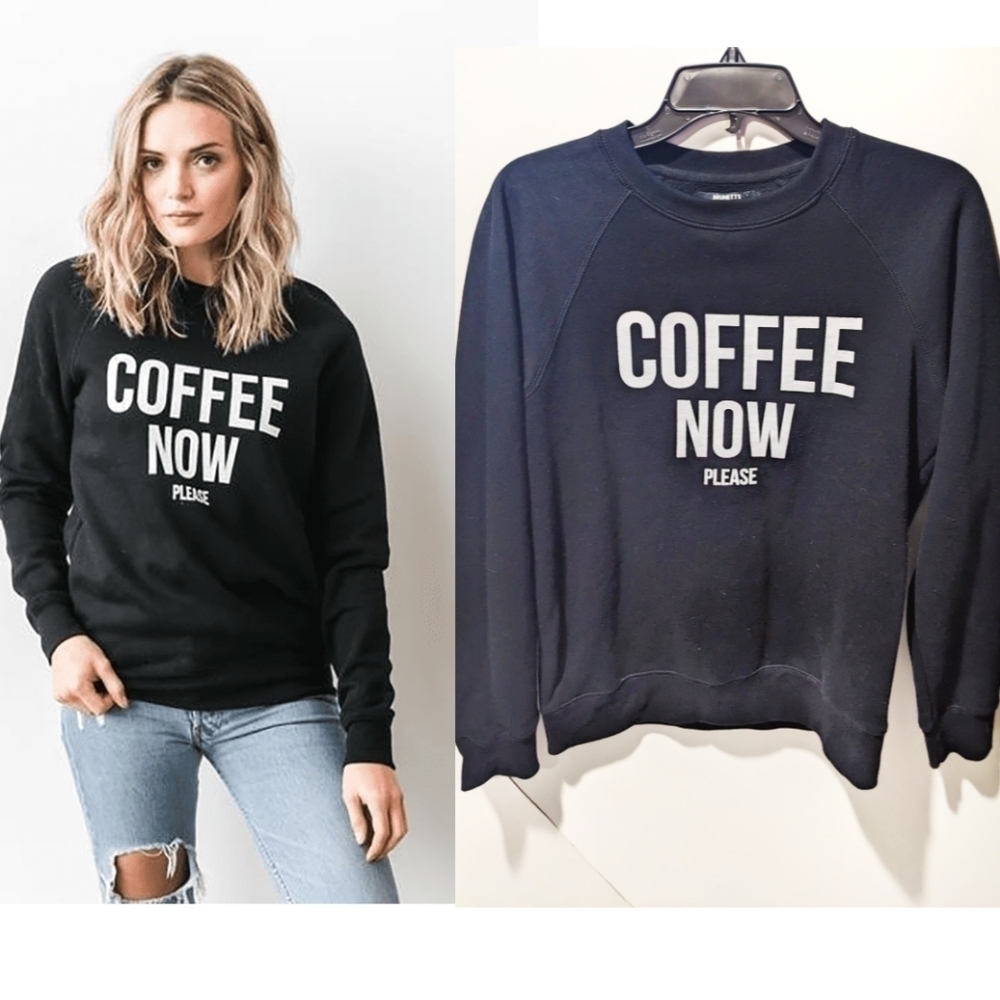 Brunette the Label | "Coffee Now" Crew Neck Sweatshirt